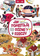 Od...do. Jak powstają różne rzeczyLiliana Fabisińska