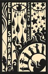 Czarne mlekoElif Shafak Czarne mlekoElif Shafak