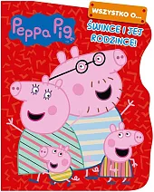 Peppa Pig Wszystko o Śwince i,