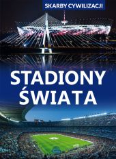Skarby cywilizacji Stadiony świata Skarby cywilizacji Stadiony świata