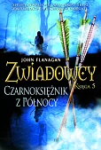 Zwiadowcy 5 Czarnoksiężnik z Północy Zwiadowcy 5 Czarnoksiężnik z Północy