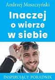 Inaczej o wierze w siebie