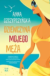 Dziewczyna mojego mężaAnna Szczypczyńska