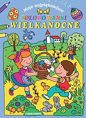 Moje najpiękniejsze kolorowanki wielkanocneMikołaj Michałowski