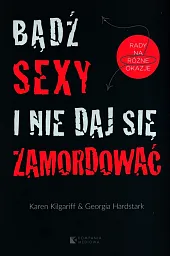 Bądź sexy i nie daj się,Karen Kilgariff