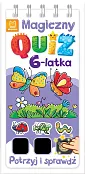 Magiczny quiz 6-latka Potrzyj i sprawdź! Magiczny quiz 6-latka Potrzyj i sprawdź!