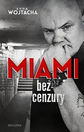 Miami bez cenzuryAnna Wojtacha Miami bez cenzuryAnna Wojtacha