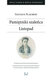 Pamiętniki szaleńca ListopadGustave Flaubert Pamiętniki szaleńca ListopadGustave Flaubert
