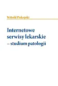 Internetowe serwisy lekarskie - studium patologii Internetowe serwisy lekarskie - studium patologii