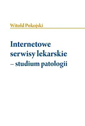 Internetowe serwisy lekarskie - studium patologiiWitold Pokojski
