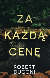Tracy Crosswhite Tom 6 Za każdą,Robert Dugoni