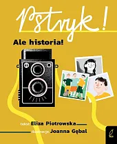 Pstryk! Ale historia! Seria retroEliza Piotrowska