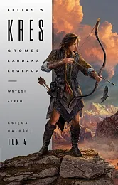 Księga Całości Tom 4 Grombelardzka legenda,Feliks Kres