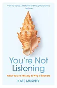 You’re Not Listening You’re Not Listening
