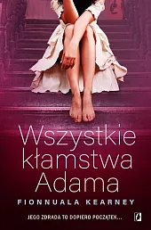 Wszystkie kłamstwa AdamaFionnuala Kearney