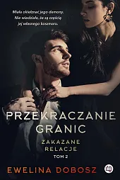 Zakazane relacje Tom 2 Przekraczanie granicEwelina Dobosz