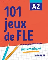 101 jeux de FLE A2 Ćwiczenia ze słownictwa francuskiego