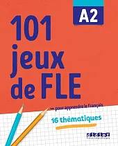 101 jeux de FLE A2 Ćwiczenia,Pierre-Yves Roux 101 jeux de FLE A2 Ćwiczenia,Pierre-Yves Roux