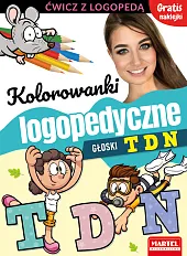 Kolorowanki logopedyczne Głoski T D N,Joanna Krzemień-Przedwolska Kolorowanki logopedyczne Głoski T D N,Joanna Krzemień-Przedwolska