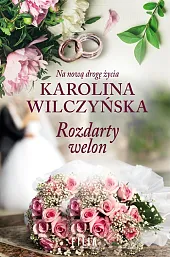 Rozdarty welonKarolina Wilczyńska