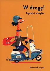 W drogę! Pojazdy i nie tylkoAnna Bańkowska-Lach