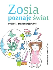 Zosia poznaje świat Porządek i zasypianie-testowanie Zosia poznaje świat Porządek i zasypianie-testowanie