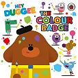 Hey Duggee: The Colour Badge Hey Duggee: The Colour Badge