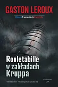 Rouletabille w zakładach Kruppa Rouletabille w zakładach Kruppa