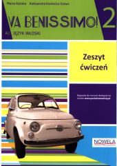 Va Benissimo! 2 Zeszyt ćwiczeń Va Benissimo! 2 Zeszyt ćwiczeń