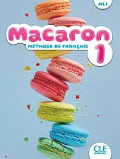 Macaron 1 podręcznik do nauki francuskiego dla dzieci A1.1 Macaron 1 podręcznik do nauki francuskiego dla dzieci A1.1