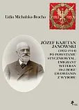 Józef Kajetan Janowski (1832-1914) Po powstaniu styczniowym Józef Kajetan Janowski (1832-1914) Po powstaniu styczniowym