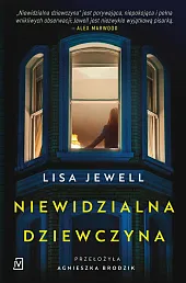 Niewidzialna dziewczynaLisa Jewell Niewidzialna dziewczynaLisa Jewell