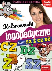 Kolorowanki logopedyczne Głoski Sz Ż Cz Dż z naklejkami Kolorowanki logopedyczne Głoski Sz Ż Cz Dż z naklejkami