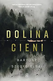 Dolina CieniBartosz Szczygielski