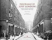 Panoramas of Lost London : Work,,Philip Davies