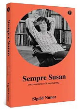 Sempre Susan Wspomnienie o Susan SontagSigrid Nunez Sempre Susan Wspomnienie o Susan SontagSigrid Nunez