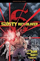 Szósty rewolwer 9 Boot HillCullen Bunn