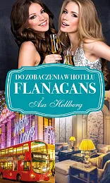 Do zobaczenia w hotelu FlanagansÅsa Hellberg Do zobaczenia w hotelu FlanagansÅsa Hellberg