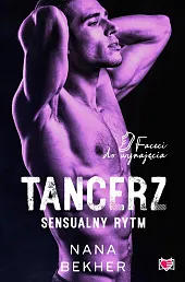 Tancerz. Sensualny rytm. Faceci do wynajęcia.,Nana Bekher