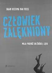 Człowiek zalękniony. Moja podróż do źródeł,Heerma Voss Daan