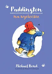 Paddington na wycieczce Paddington na wycieczce