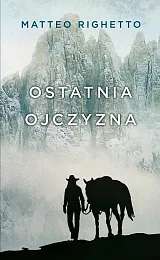 Ostatnia ojczyznaMatteo Righetto Ostatnia ojczyznaMatteo Righetto