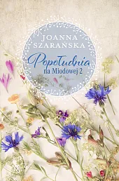 Popołudnia na Miodowej 2Joanna Szarańska Popołudnia na Miodowej 2Joanna Szarańska