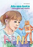 Ala ma kota czyli przygody Sally i Alfabota Ala ma kota czyli przygody Sally i Alfabota