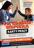 To, co mnie wspiera Karty pracy dla uczniów ze specjalnymi potrzebami edukacyjnymi Edukacja polonistyczna Poziom 2 To, co mnie wspiera Karty pracy dla uczniów ze specjalnymi potrzebami edukacyjnymi Edukacja polonistyczna Poziom 2
