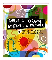 Wirus w koronie, bakteria w kapsule,,Marta Maruszczak
