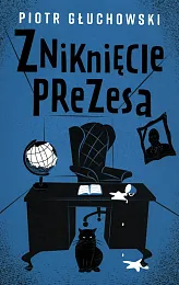 Zniknięcie prezesaPiotr Głuchowski