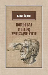 Hordubal Meteor Zwyczajne życieKarel Čapek