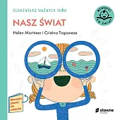 Elementarz Ważnych Słów Nasz światHelen Mortimer