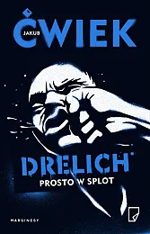 Drelich Prosto w splotJakub Ćwiek